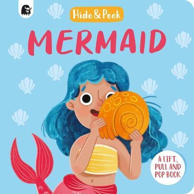 Mermaid: A Lift, Pull, and Pop Book - Lucy Semple