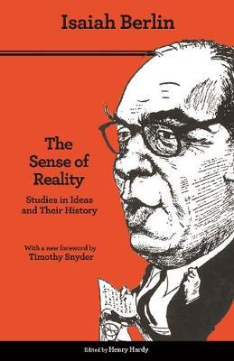 The Sense of Reality: Studies in Ideas and Their History - Isaiah Berlin