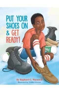 Put Your Shoes on & Get Ready! - Raphael Warnock