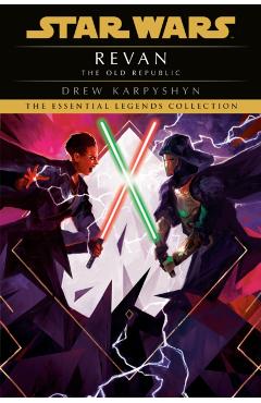 Revan: Star Wars Legends (the Old Republic) - Drew Karpyshyn