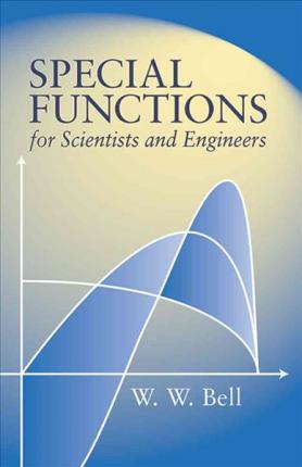 Special Functions for Scientists and Engineers - W. W. Bell