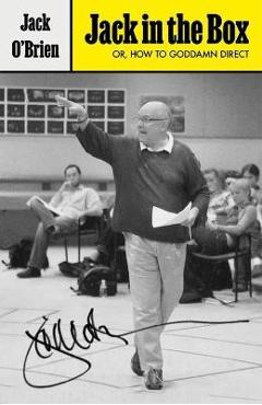 Coperta cărții 'Jack in the Box: Or, How to Goddamn Direct - Jack O'brien'