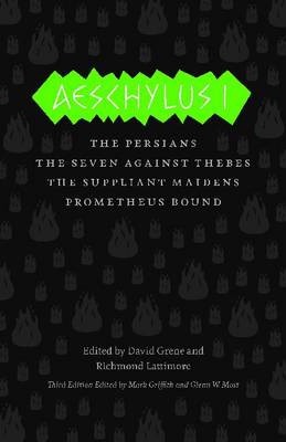 Aeschylus I: The Persians/The Seven Against Thebes/The Suppliant Maidens/Prometheus Bound - Aeschylus