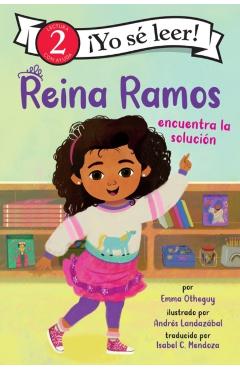 Reina Ramos Encuentra La Solución: Reina Ramos Works It Out (Spanish Edition) - Emma Otheguy