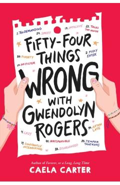 Fifty-Four Things Wrong with Gwendolyn Rogers - Caela Carter
