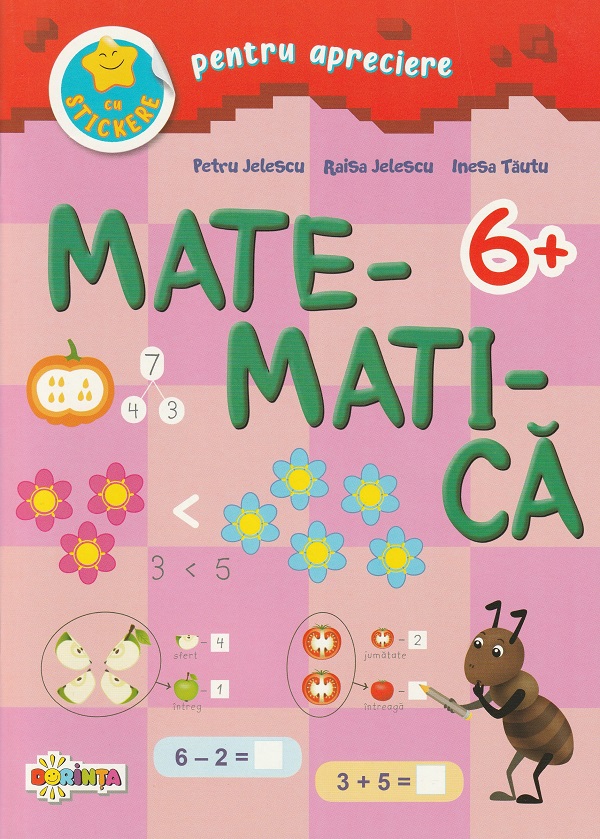Matematica cu stickere pentru apreciere 6 ani+ - Petru Jelescu, Raisa Jelescu, Inesa Tautu