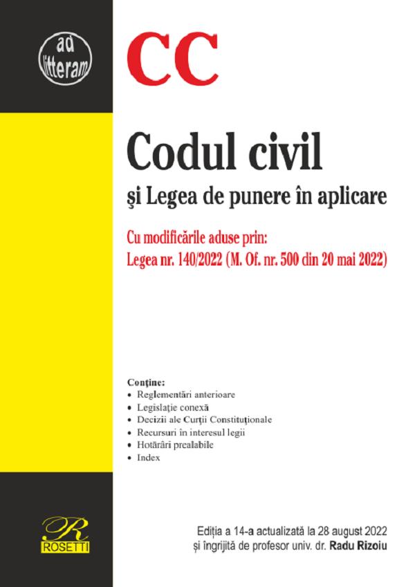 Codul civil si Legea de punere in aplicare Ed.14 Act. 28 august 2022