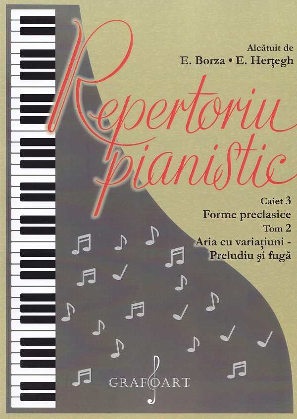 Repertoriu pianistic. Caietul 3: Forme preclasice, Tom 2, Aria cu variatiuni. Preludiu si fuga