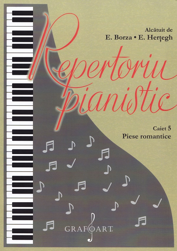 Repertoriu pianistic. Caietul 5: Piese romantice