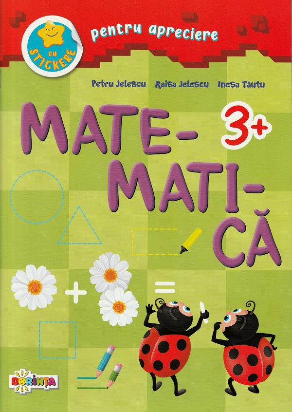 Matematica cu stickere pentru apreciere 3 ani+ - Petru Jelescu, Raisa Jelescu, Inesa Tautu