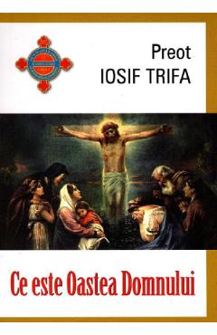 Poza produsului Ce este Oastea Domnului - Iosif Trifa