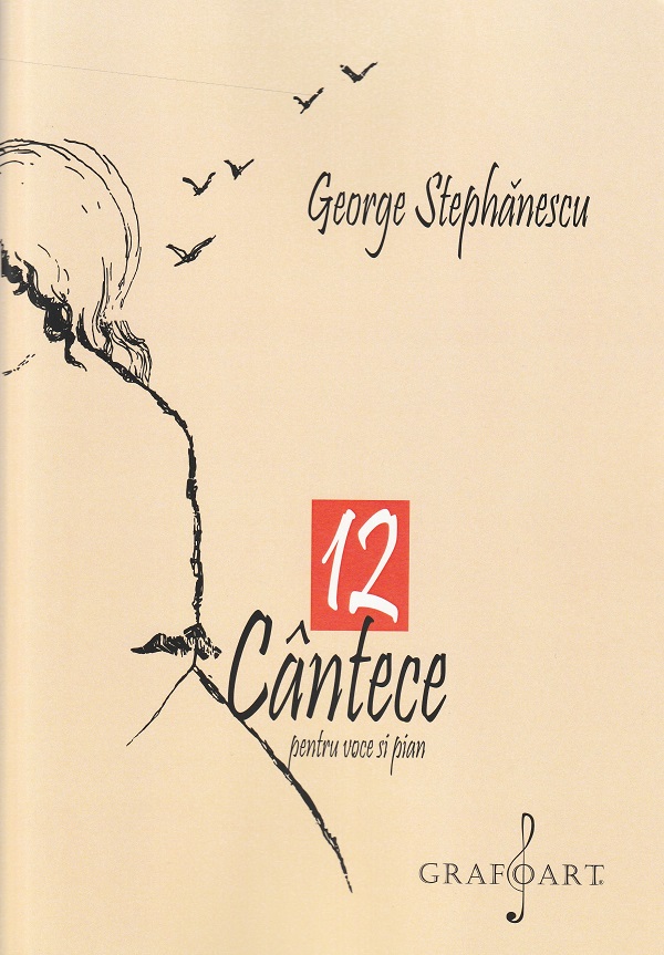 12 cantece pentru voce si pian - George Stephanescu