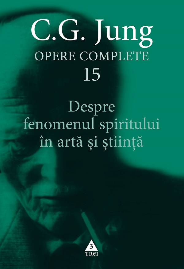 eBook Despre fenomenul spiritului in arta si stiinta. Opere Complete Vol.15 - C.G. Jung