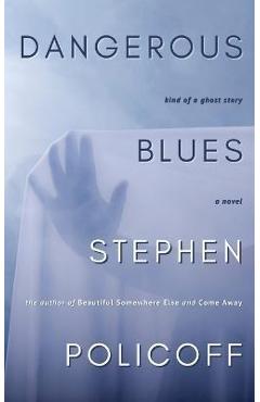 Poza produsului Dangerous Blues - Stephen Policoff