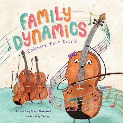 Family Dynamics: Embrace Your Sound - Courtney Vowell Woodward