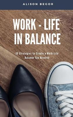 Coperta cărții 'Work-Life in Balance - Begor'