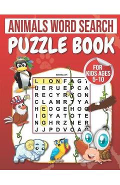 Coperta cărții 'Animals Word Search: Puzzle Book For Kids Ages 5-10: 100 Large Print Word Search for kids: word search fo r5-10 year'