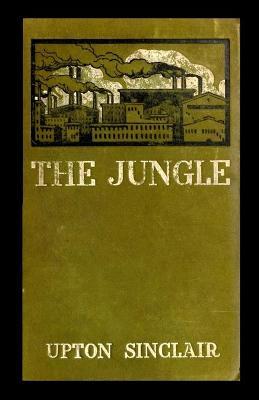 The Jungle by Upton Sinclair - Upton Sinclair