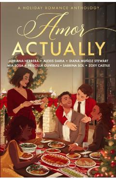 Amor Actually: A Holiday Romance Anthology - Alexis Daria