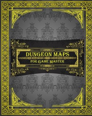 Dungeon Maps for Game Master: 75 Customizable & Unique Maps! - Dane Grunn