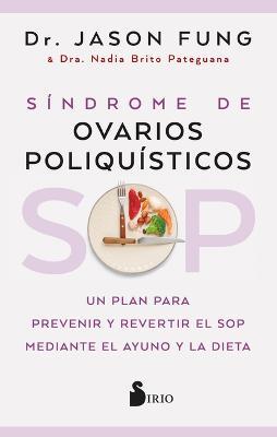 Sop: Síndrome de Ovarios Poliquísticos - Jason Fung
