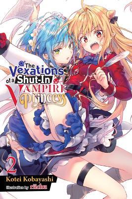 The Vexations of a Shut-In Vampire Princess, Vol. 2 (Light Novel) - Kotei Kobayashi