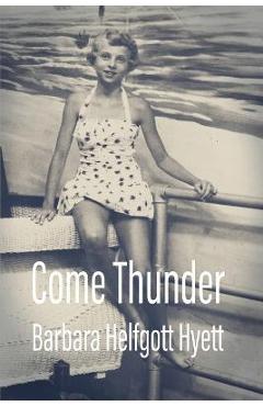 Poza produsului Come Thunder - Barbara Helfgott-hyett