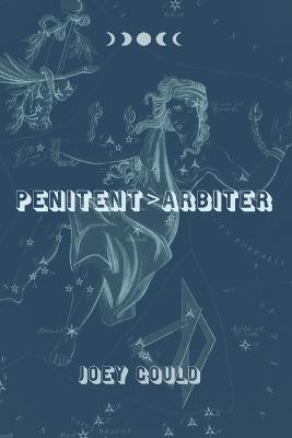 Penitent>Arbiter - Joey Gould