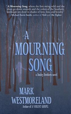 A Mourning Song - Mark Westmoreland