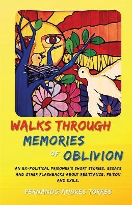 Walks Through Memories of Oblivion - Fernando Andres Torres