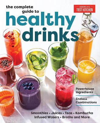 The Complete Guide to Healthy Drinks: Powerhouse Ingredients, Endless Combinations - America's Test Kitchen