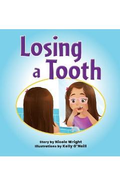 Coperta cărții 'Losing a Tooth - Nicole Wright'