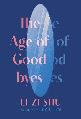 The Age of Goodbyes - Zi Shu Li
