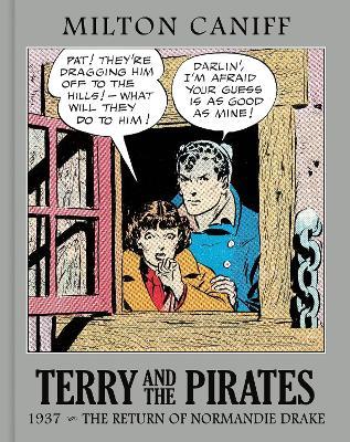 Terry and the Pirates: The Master Collection Vol. 3: 1937 - The Return of Normandie Drake - Milton Caniff