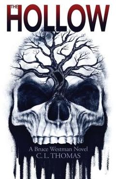 Poza produsului The Hollow: A Bruce Westman Novel - C. L. Thomas