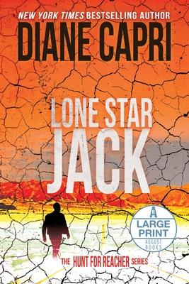 Lone Star Jack Large Print Edition: The Hunt for Jack Reacher Series - Diane Capri