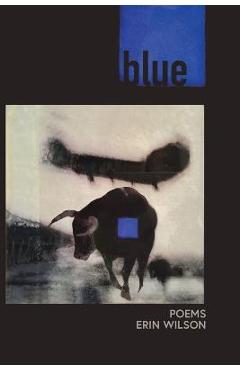 Coperta cărții 'Blue: Poems - Erin Wilson'