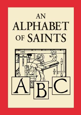 An Alphabet of Saints - Robert Hugh Benson