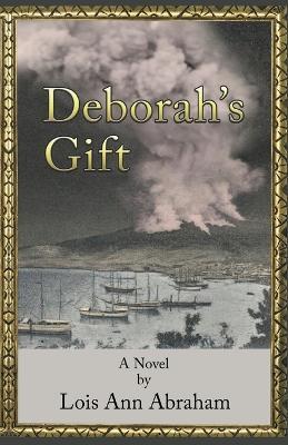 Deborah's Gift - Lois Ann Abraham