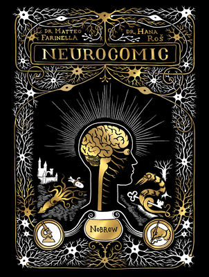 Neurocomic: A Comic about the Brain - Hana Ros