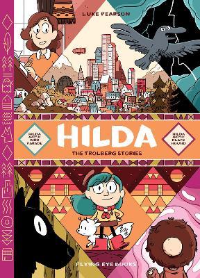 Hilda: The Trolberg Stories: Hilda and the Bird Parade / Hilda and the Black Hound - Luke Pearson