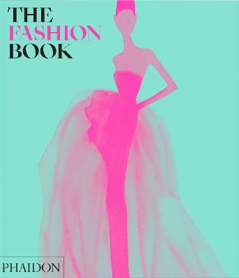 The Fashion Book: Revised and Updated Edition - Phaidon Press