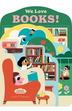Poza produsului Bookscape Board Books: We Love Books! - Ingela P. Arrhenius