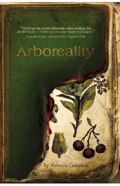 Arboreality - Rebecca Campbell