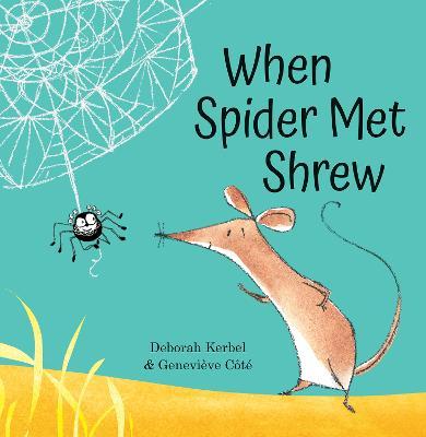 When Spider Met Shrew - Deborah Kerbel