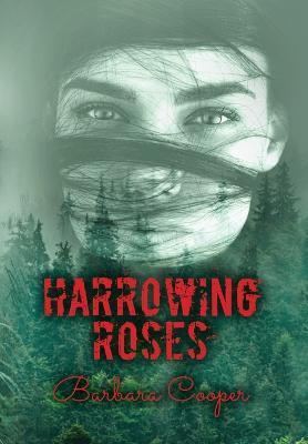 Harrowing Roses - Barbara Cooper