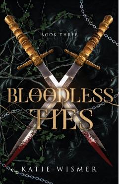 Bloodless Ties - Katie Wismer