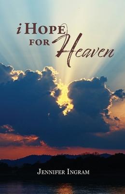 I Hope for Heaven - Jennifer Ingram