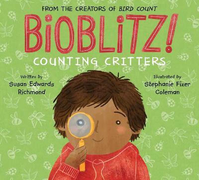 Bioblitz!: Counting Critters - Susan Edwards Richmond