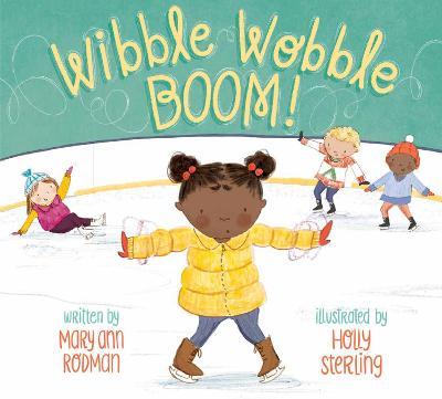 Wibble Wobble Boom! - Mary Ann Rodman